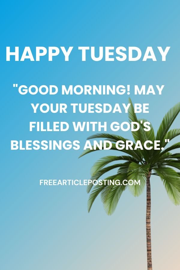 Good morning Tuesday blessings and prayers
