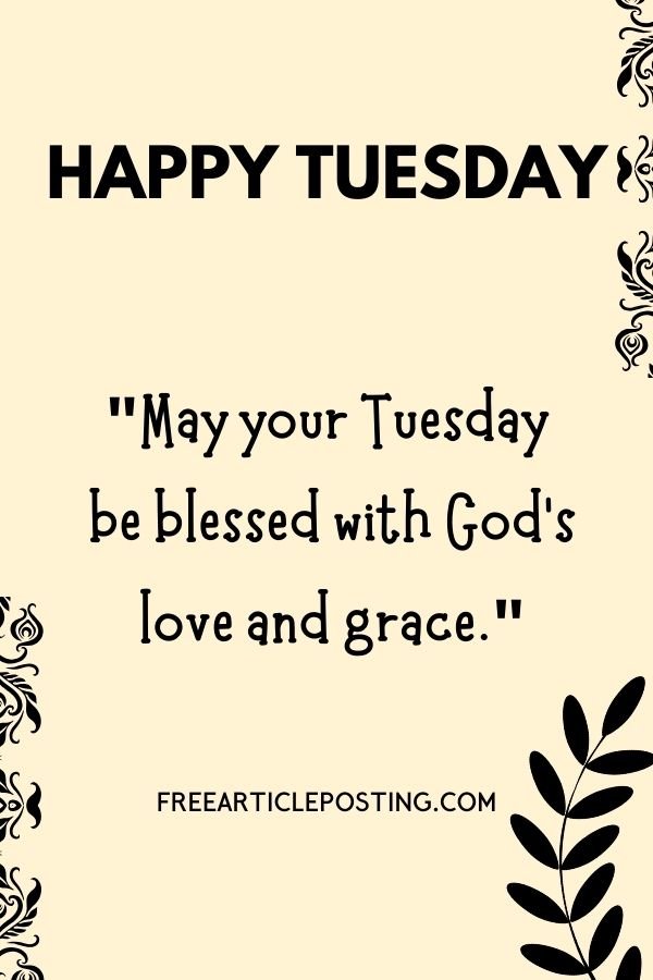 Good morning Tuesday god bless you